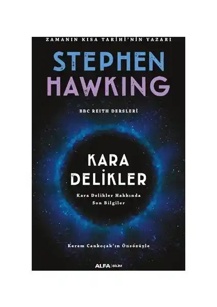 Stephen Hawking'in 'Kara Delikler' Kitabını Anlamak ve Kozmolojiye Yolculuk