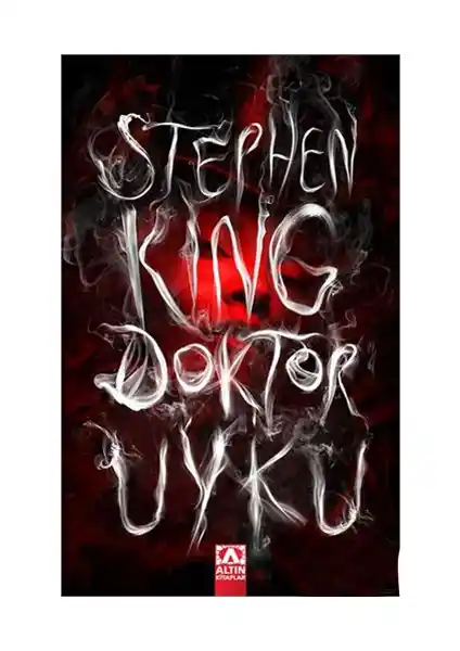 Stephen King'in Doktor Uyku Romanı Türkiye'de Yayınlandı ve İncelendi