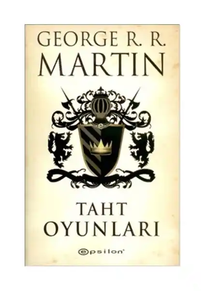 Taht Oyunları: George R. R. Martin’in Epik Fantastik Romanı Türkçe Basımıyla