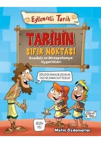 Tarihin Sıfır Noktası Kitabı ile Tarih Bilincini Eğlenceli ve Anlaşılır Şekilde Geliştirin