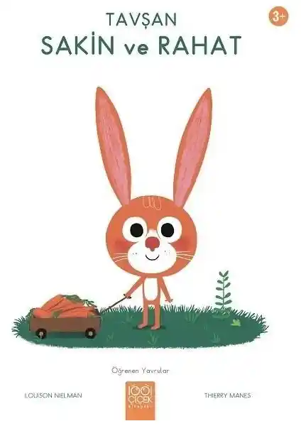 Tavşan Sakin Ve Rahat: Çocuklar İçin Sakinlik ve Dinginlik Sunan Bir Hikaye Kitabı