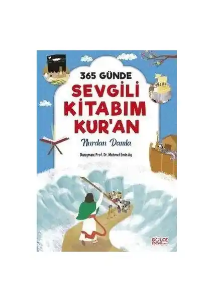 Timaş Çocuk 365 Günde Sevgili Kitabım Kur’an-Nurdan Damla Dini Eğitim ve Öğrenme Kaynağı
