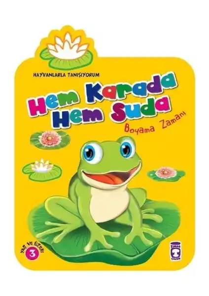 Timaş Çocuk Karada ve Suda Boyama Zamanı: Eğlenceli ve Geliştirici Çocuk Boyama Kitabı