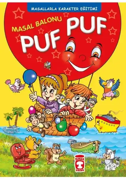 Timaş Çocuk Masal Balonu Puf Puf - Müjgan Şeyhi, Eğitici ve Renkli Çocuk Hikayeleri Kitabı