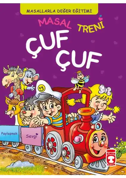Timaş Çocuk Masal Treni Çuf Çuf: Eğlenceli ve Eğitici Renkli Hikaye Kitabı (75-90 karakter)
