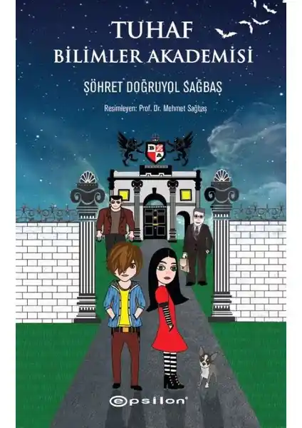 Tuhaf Bilimler Akademisi: Çocuklar İçin Sürükleyici ve Eğitici Macera Kitabı