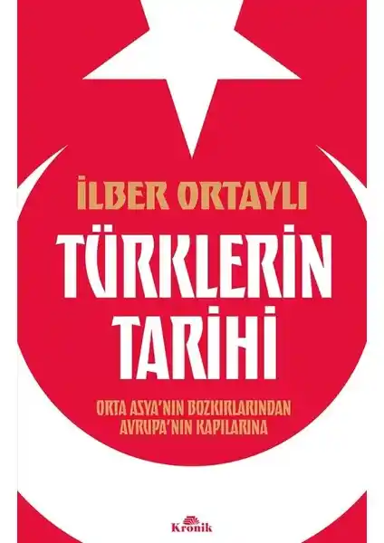 Türklerin Tarih Serüveni: İlber Ortaylı’nın Kaleminden Geniş Perspektifli Bir Eser