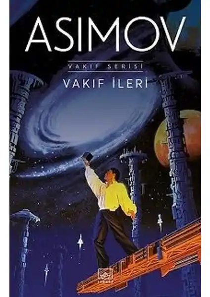 Vakıf İleri: Isaac Asimov'un Bilim Kurgu Klasiği ve Gelecek Tasvirleri