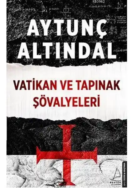 Vatikan ve Tapınak Şövalyeleri: Gizemli Güçlerin Derinliklerine Dair Kapsamlı Analiz