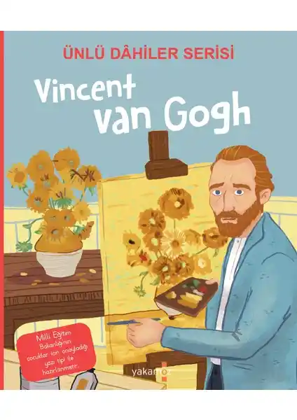 Vincent Van Gogh Hikayesi ve Eserleri Çocuklara Uygun Anlatımla Sunuluyor
