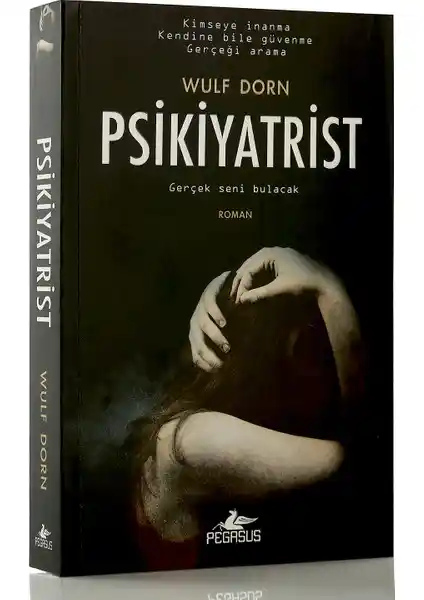 Wulf Dorn'un Psikiyatrist Romanı İnsan Psikolojisinin Derinliklerine Yolculuk