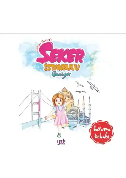 Yade Kitap'ın Şeker İstanbul'u Geziyor Boyama Kitabı Çocuklar İçin Eğlenceli ve Öğretici Bir Deneyim