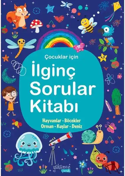 Yakamoz Yayınları İlginç Sorular Kitabı 3 Çocukların Merakını Geliştiren Eğitici Kaynak