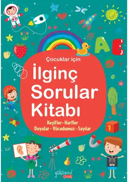 Yakamoz Yayınları İlginç Sorular Kitabı Çocukların Merakını Geliştiren Eğitici Bir Kaynak