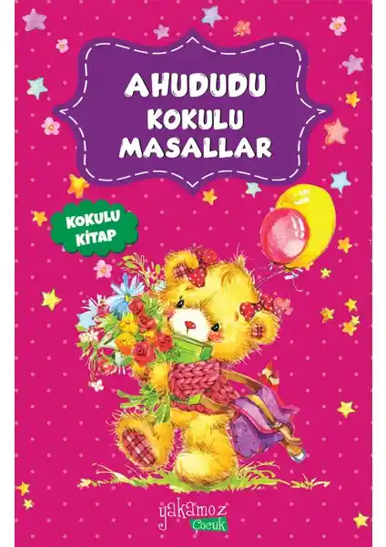 Yakamoz Yayınları'nın Ahududu Kokulu Masallar Kitabı Çocuklar İçin Eğlenceli ve Öğretici Bir Masal Deneyimi