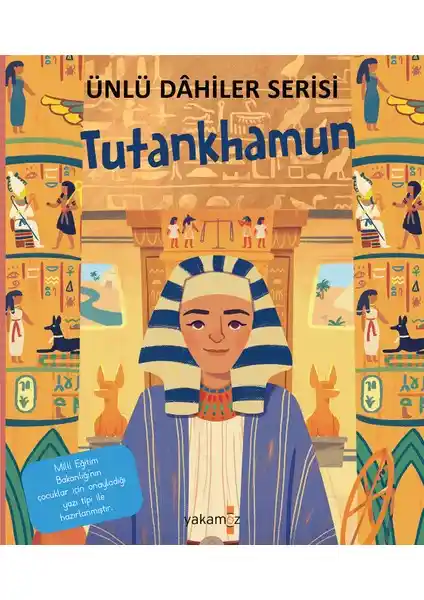 Yakamoz Yayınları Tutankhamun Çocuk Kitabı: Antik Mısır ve Tarih Bilincini Geliştiren Seri