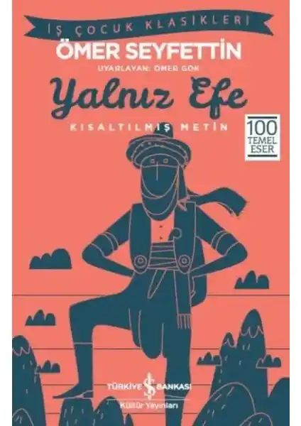 Yalnız Efe Kitabı İncelemesi Anadolu Kahramanlık ve Doğa Temalarını İşleyen Çocuk Edebiyatı Eseri