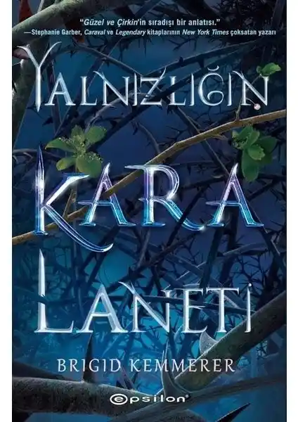 Yalnızlığın Kara Laneti: Brigid Kemmerer’in Fantastik Romanı ve Temel Özellikleri