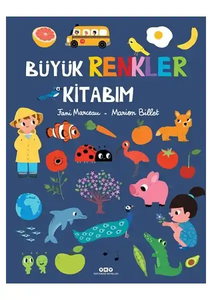 Yapı Kredi Yayınları Büyük Renkler Kitabım Çocuklar İçin Eğlenceli ve Öğretici Renk Öğrenme Kaynağı
