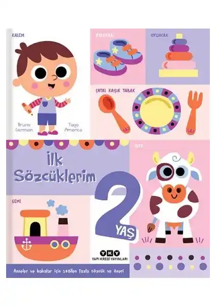 Yapı Kredi Yayınları İlk Sözcüklerim 2 Yaş Çocuklar İçin Eğitici ve Dayanıklı Kitap