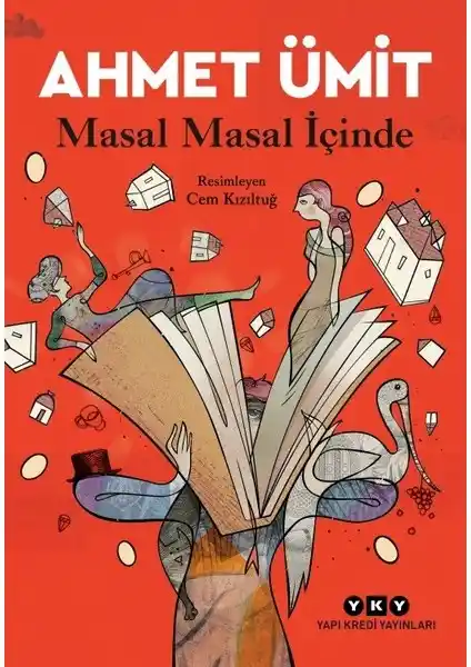 Yapı Kredi Yayınları'ndan Ahmet Ümit'in Masal Masal İçinde Çocuklar İçin Modern ve Eğitici Masal Kitabı