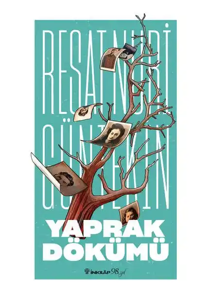 Yaprak Dökümü Romanı Reşat Nuri Güntekin'in Türk Edebiyatındaki Önemi ve Temaları