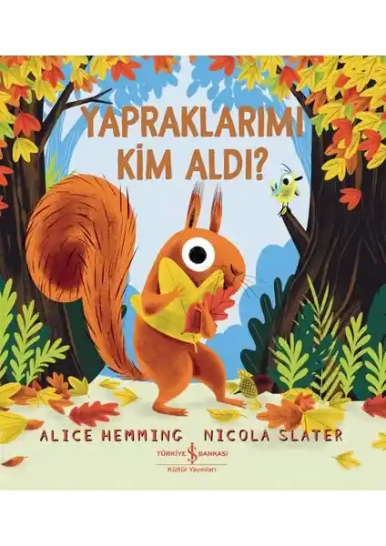 Yapraklarımı Kim Aldı? Çocuklar İçin Sonbahar Temalı Eğitici Hikaye Kitabı