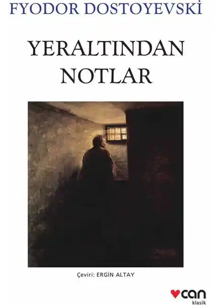 Yeraltından Notlar Fyodor Dostoyevski'nin İnsan Doğası ve Varoluş Temalarını İşleyen Romanı
