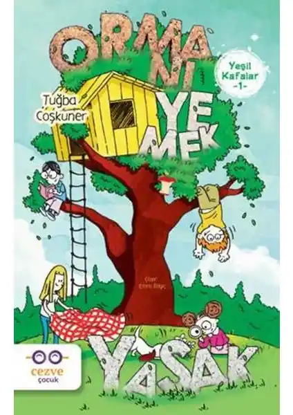 Yeşil Kafalar 1 Ormanı Koruma ve Doğa Sevgisi Temalı Çocuk Hikayesi