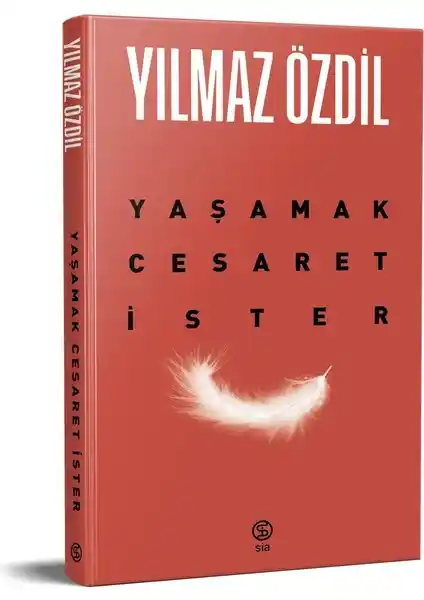 Yılmaz Özdil'in İlham Veren Eseri: Yaşamak Cesaret İster Kitabı Analizi ve Tanıtımı