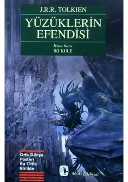 Yüzüklerin Efendisi: İki Kule - Tolkien'in Orta Dünya Serisinin İkinci Kitabı