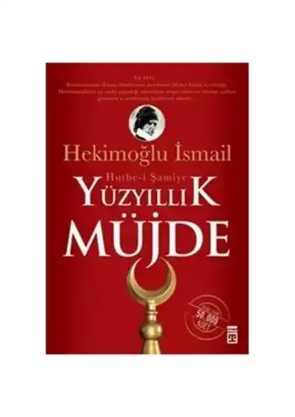 Yüzyıllık Müjde: Hutbe İ Şamiye ve Hekimoğlu İsmail'in Analiziyle Dini ve Tarihsel Perspektif