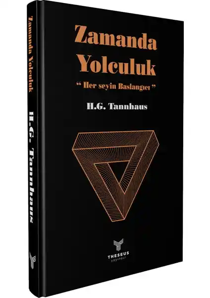 Zamanda Yolculuk: H. G. Tannhaus'un Felsefi ve Bilim Kurgu Temalı Eseri İncelemesi