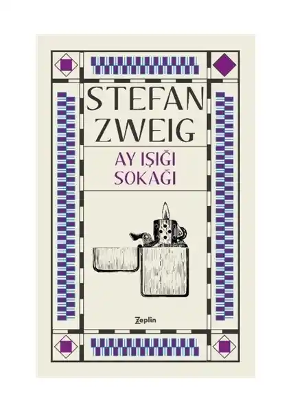 Zeplin Kitap Ay Işığı Sokağı: Stefan Zweig'in Özgün Hikayeleriyle Derin Bir Okuma Deneyimi