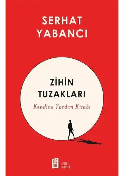 Zihin Tuzakları ve İç Huzur İçin Kendine Yardım Kitabı Analizi