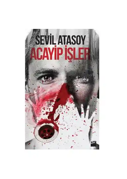 Acayip İşler: Sevil Atasoy'un Gizemli ve Çarpıcı Adli Olaylar Kitabı