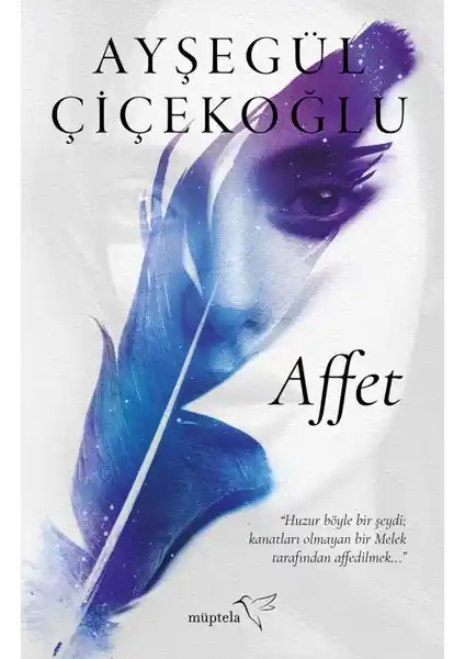 Affet romanı: Ayşegül Çiçekoğlu'nun duygusal ve etkileyici aşk ve affetme temalı romanı