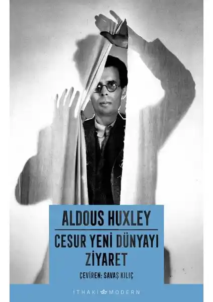 Aldous Huxley’nin Cesur Yeni Dünyayı Ziyaret Eseri ve Modern Düşünceye Katkıları