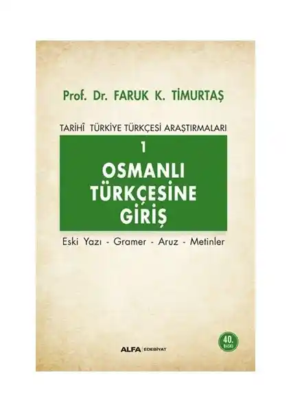 Alfa Yayınları Osmanlı Türkçesine Giriş I - Temel Bilgi ve Öğrenme Kaynağı