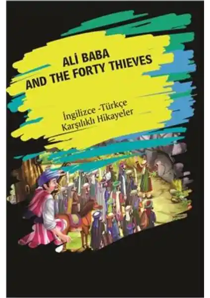Ali Baba ve Kırk Haramiler Hikayesi - Çocuk ve Yetişkinler İçin Eğitici Kitap