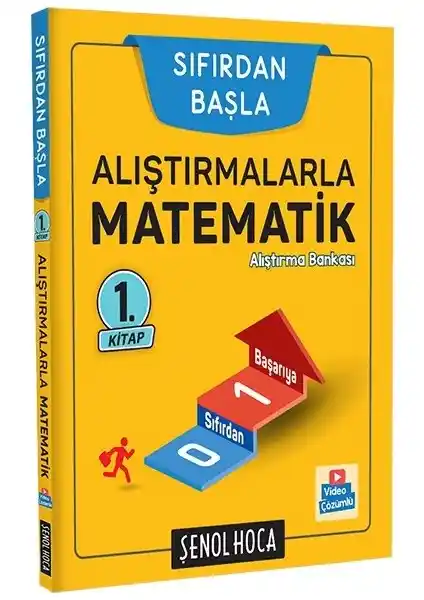 Alıştırmalarla Matematik 1. Kitap: Temel Kavramlar ve Pratik Çözümlerle Öğrenme Rehberi