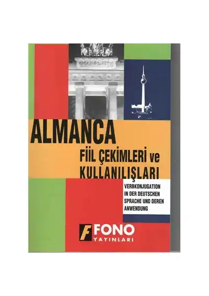 Almanca Fiil Çekimleri ve Kullanışları Kitabı: Detaylı İnceleme ve Öğrenme Rehberi