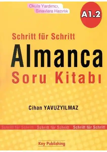 Almanca Soru Kitabı A1.2: Temel Seviyede Öğrenenler İçin Kapsamlı ve Pratik Kaynak