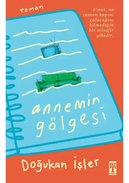 Annemin Gölgesi: Doğukan İşler'in Duygusal ve İlham Verici Romanı