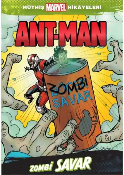 Ant-Man Zombi Savar - Yağmur Güneş Marvel Hikayeleri Çocuklar İçin Eğlenceli ve Öğretici Çizgi Roman