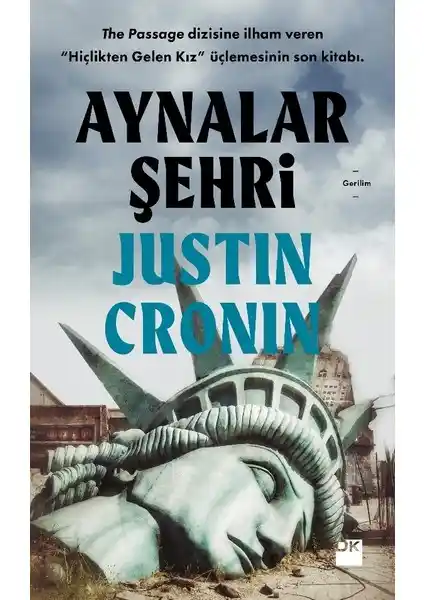 Aynalar Şehri Justin Cronin'in Post-Apokaliptik Klasiklerinden Derinlikli Bir Eser