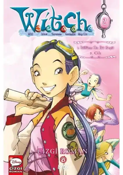 Beta Byou Disney Manga W.i.t.c.h 2. Cilt On İki Geçit - Fantastik ve Macera Dolu Hikaye