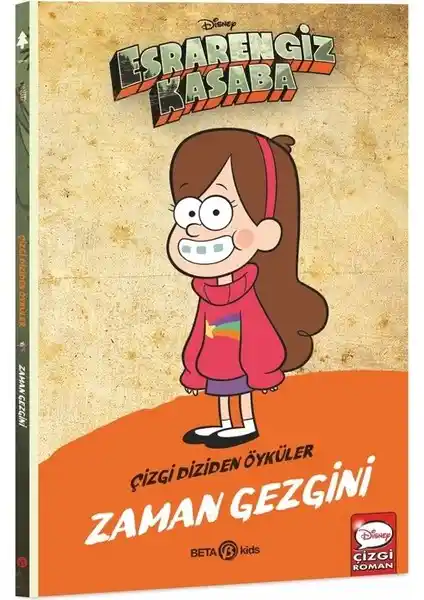 Beta Kids Disney Esrarengiz Kasaba Zaman Gezgini Çocuklar İçin Macera ve Gizem Dolu Kitap