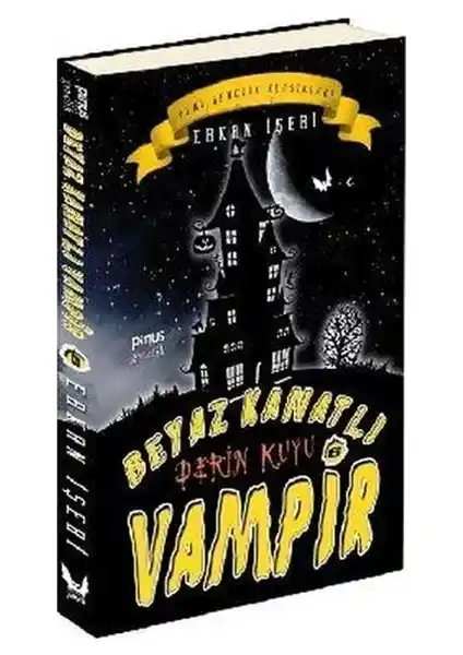 Beyaz Kanatlı Vampir 6 Derin Kuyu: Fantastik ve Macera Dolu Çocuk Kitabı