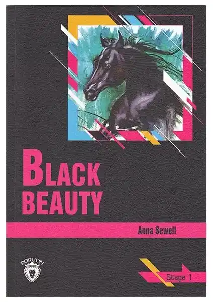 Black Beauty - Stage 1: İngilizce Öğrenen Çocuklar İçin Eğitici ve Eğlenceli Hikaye Kitabı